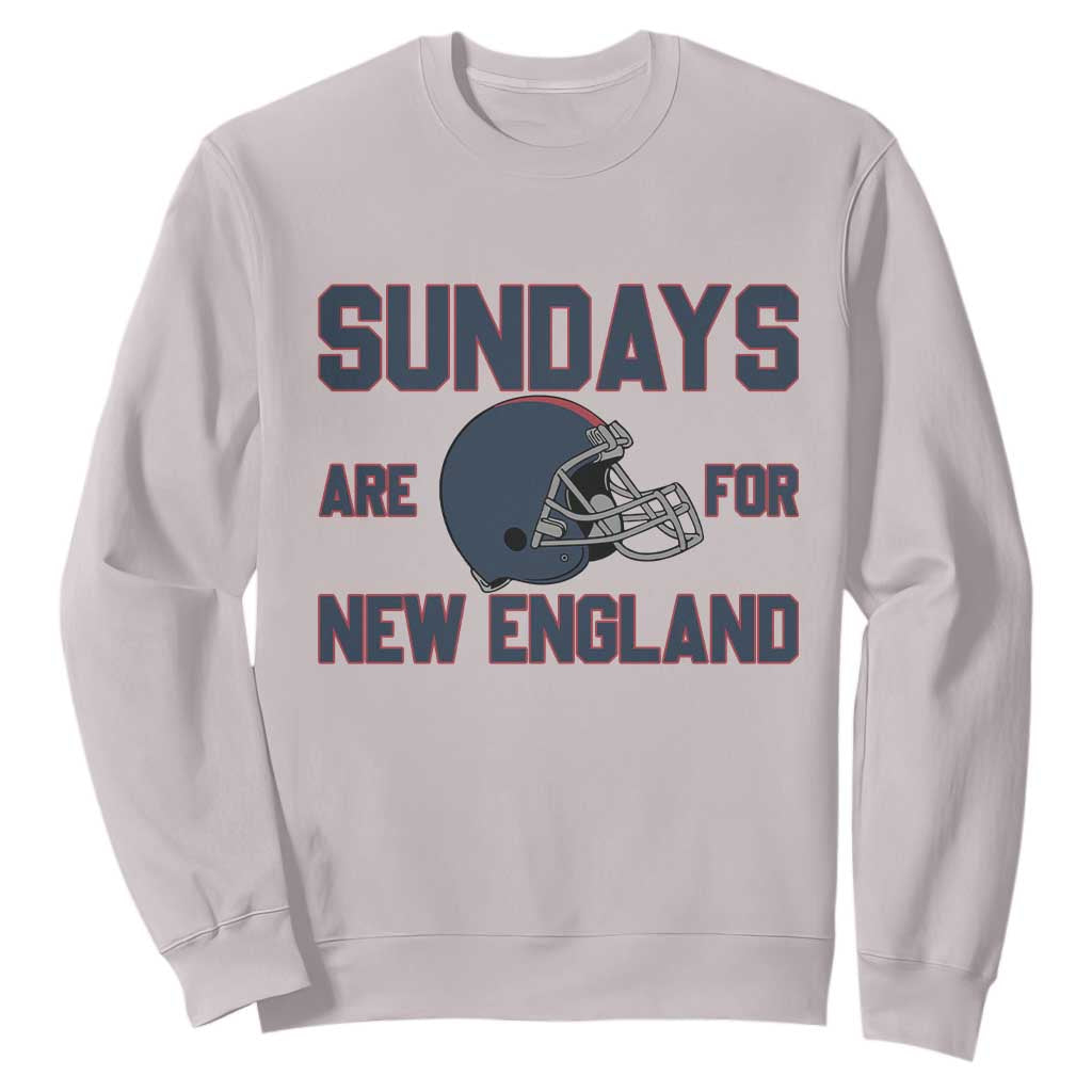 Sundays Are For NE Sweatshirt Game Day Lover Gift TS12 Ice Gray Print Your Wear
