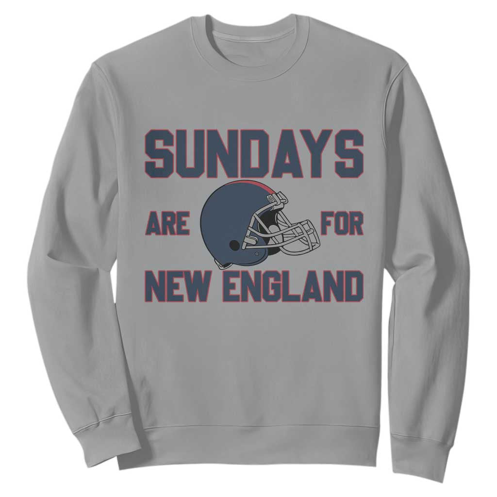 Sundays Are For NE Sweatshirt Game Day Lover Gift TS12 Sport Gray Print Your Wear