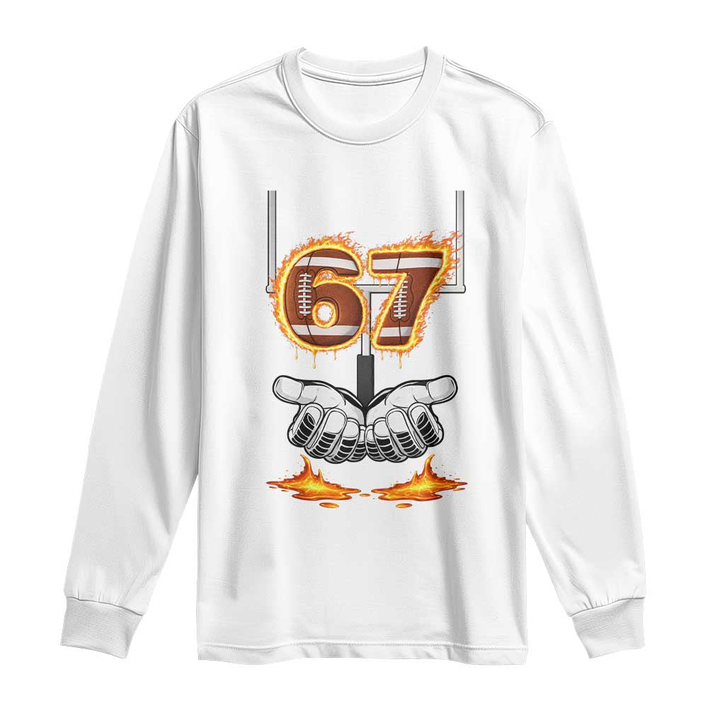 American Football Six Seven Meme Long Sleeve Shirt Fire Flame Drip TS12 White Print Your Wear