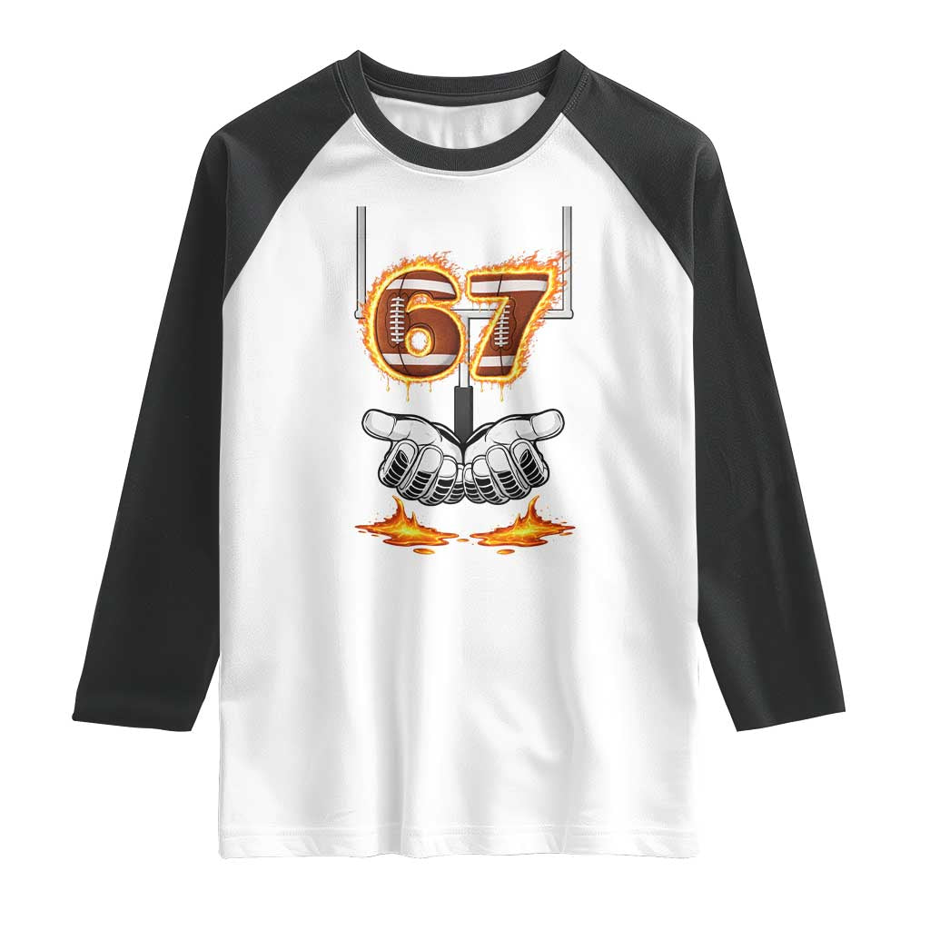 American Football Six Seven Meme Raglan Shirt Fire Flame Drip TS12 White Black Print Your Wear