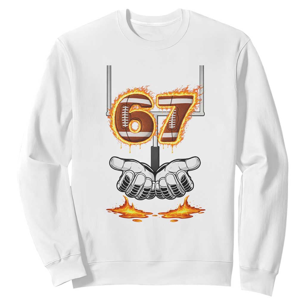 American Football Six Seven Meme Sweatshirt Fire Flame Drip TS12 White Print Your Wear
