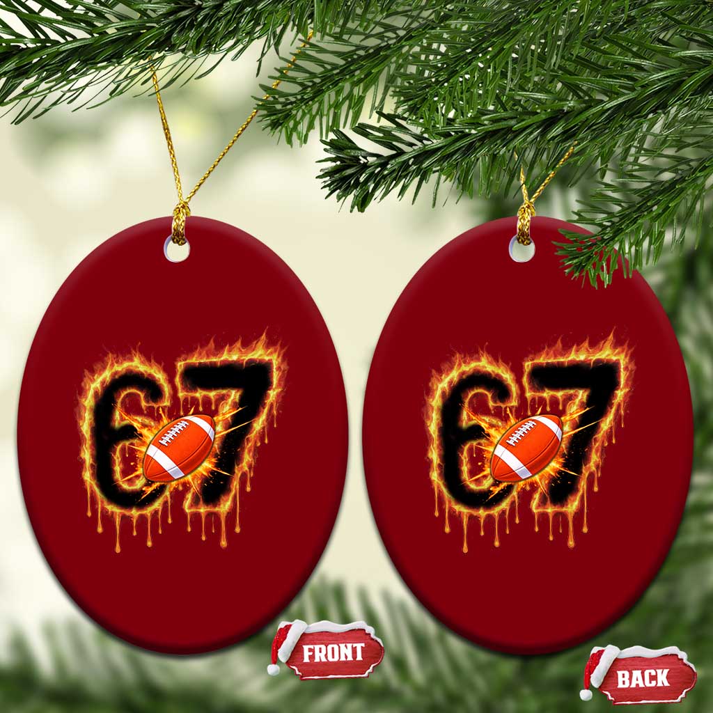 Funny American Football Six Seven Ceramic Ornament Fire Drip 67 Meme TS12 Print Your Wear