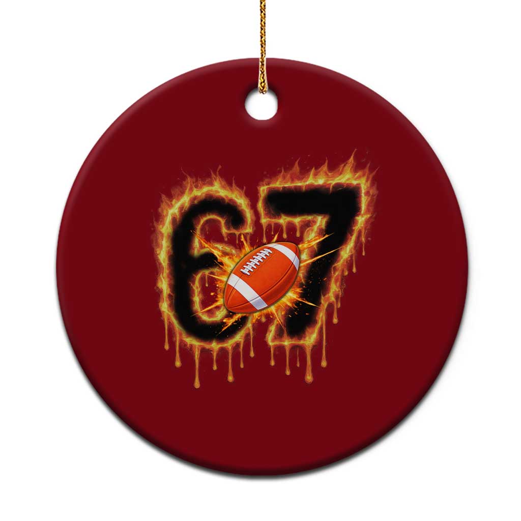 Funny American Football Six Seven Ceramic Ornament Fire Drip 67 Meme TS12 1pc Red Print Your Wear