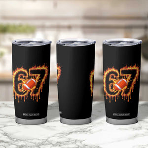 Funny American Football Six Seven Tumbler Cup Fire Drip 67 Meme TS12 Print Your Wear