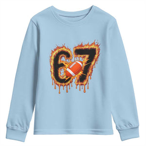 Funny American Football Six Seven Youth Sweatshirt Fire Drip 67 Meme TS12 Light Blue Print Your Wear