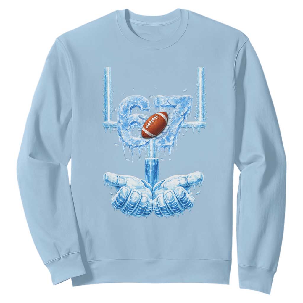 Cool Ice Effect 67 Meme Sweatshirt Funny American Football TS12 Light Blue Print Your Wear