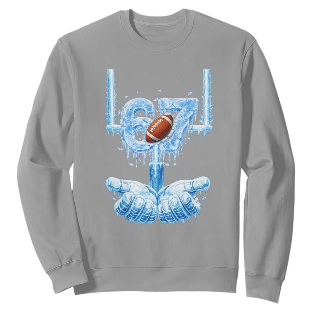Cool Ice Effect 67 Meme Sweatshirt Funny American Football TS12 Sport Gray Print Your Wear
