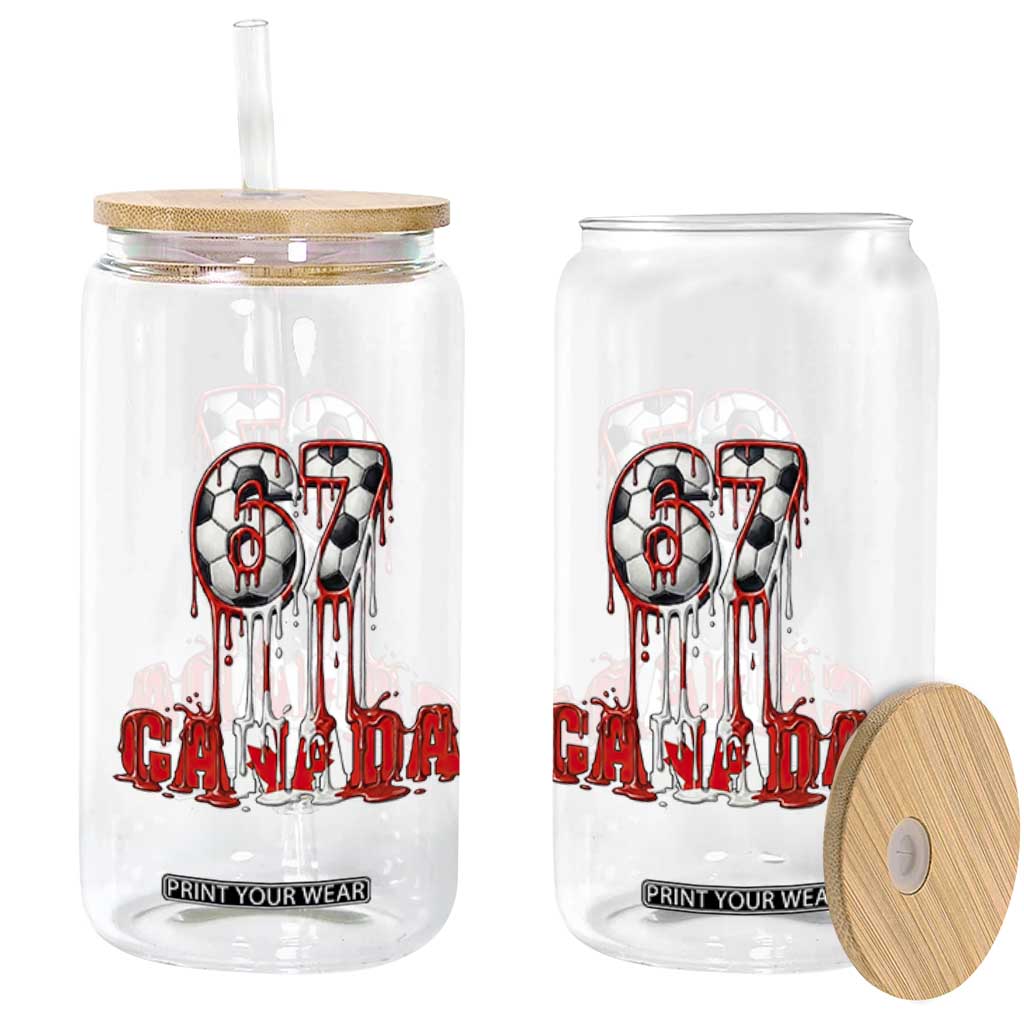 Funny Canada Soccer 67 Meme Glass Can Canadian Soccer Lovers TS12 Print Your Wear