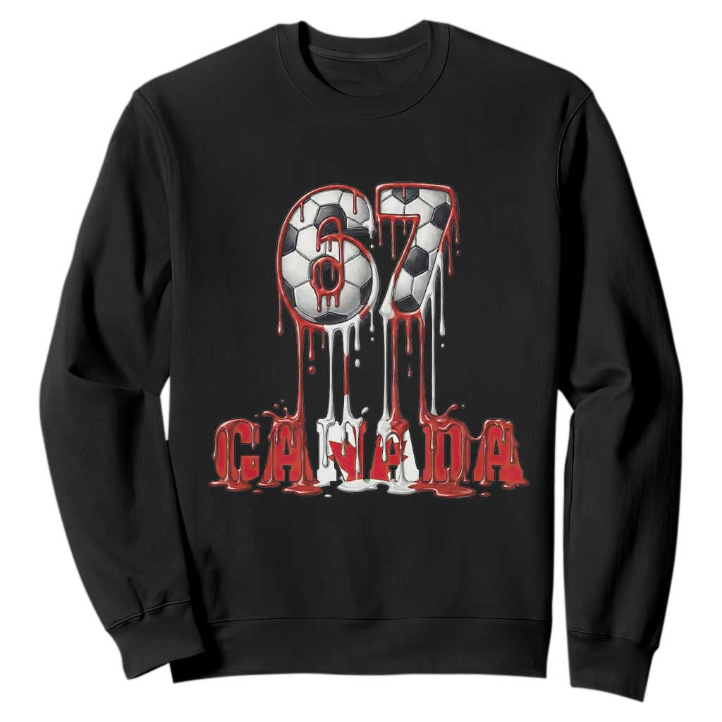 Funny Canada Soccer 67 Meme Sweatshirt Canadian Soccer Lovers TS12 Black Print Your Wear