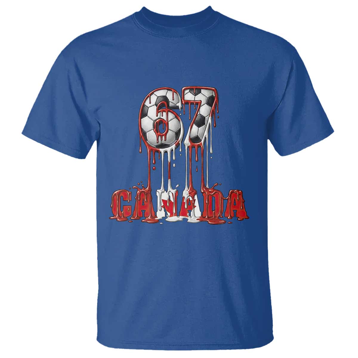 Funny Canada Soccer 67 Meme T Shirt Canadian Soccer Lovers TS12 Royal Blue Print Your Wear