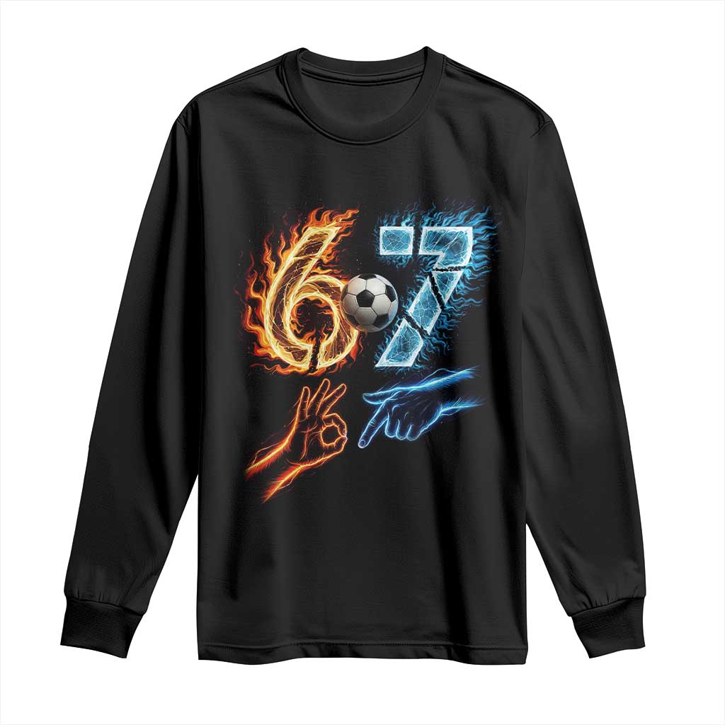Funny Soccer Lover Long Sleeve Shirt Six Seven Meme Trending Gift TS12 Black Print Your Wear