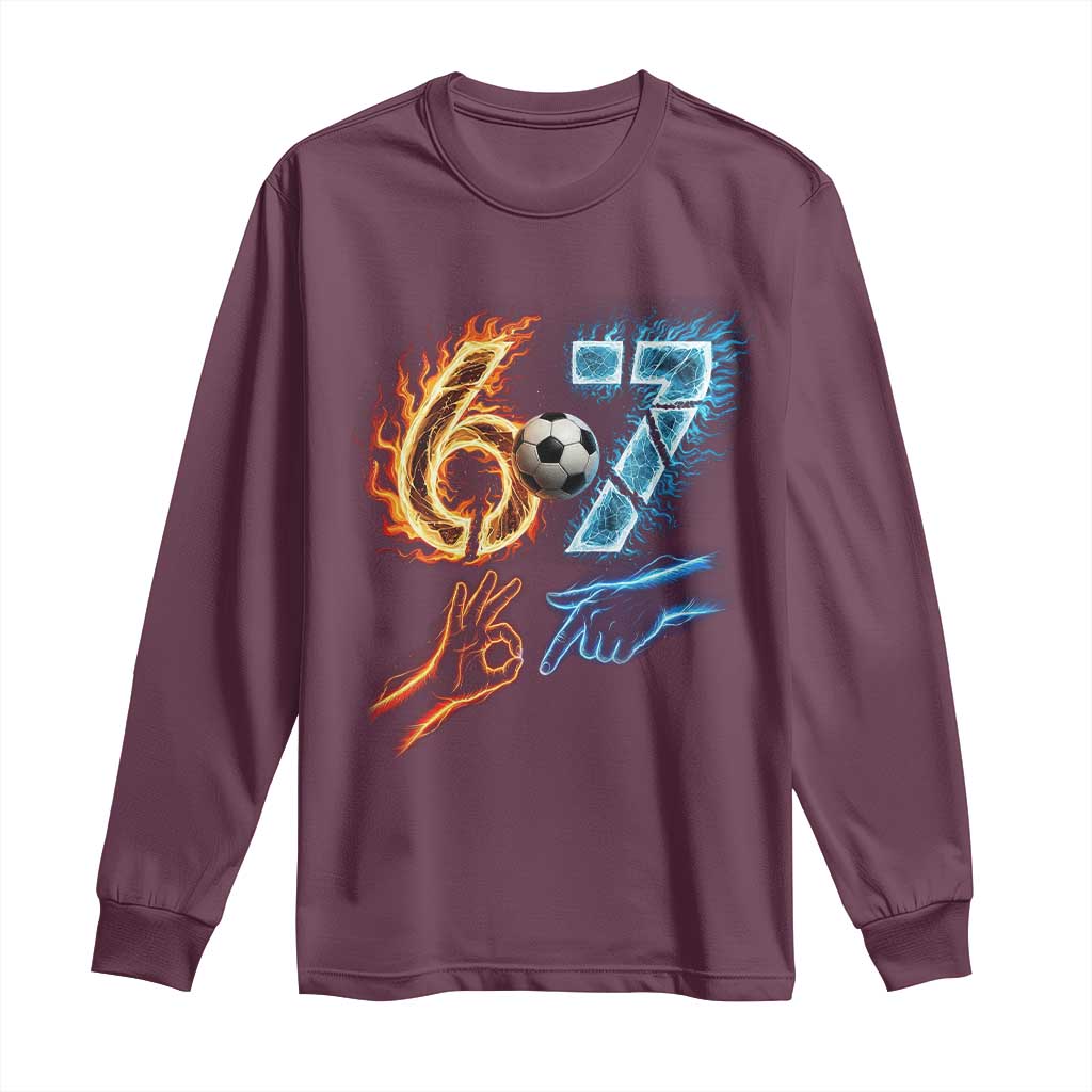 Funny Soccer Lover Long Sleeve Shirt Six Seven Meme Trending Gift TS12 Maroon Print Your Wear