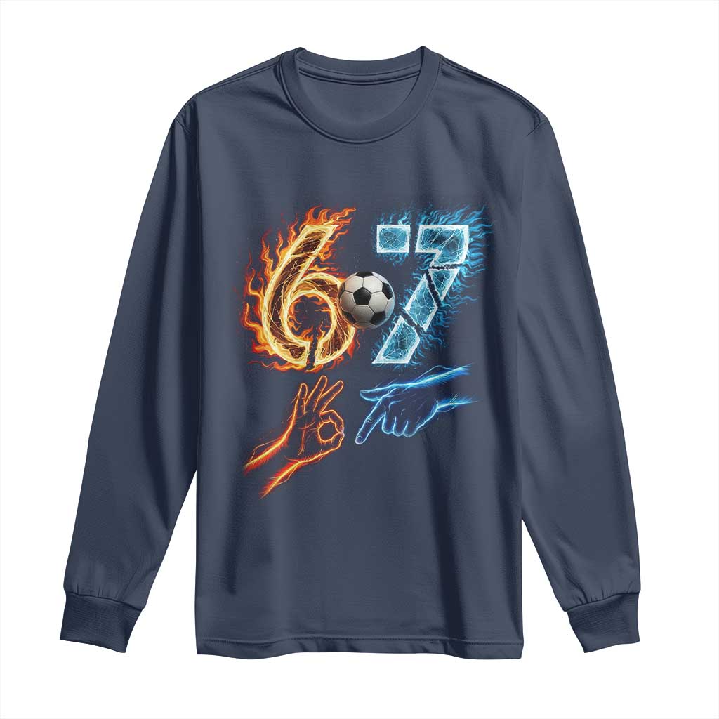 Funny Soccer Lover Long Sleeve Shirt Six Seven Meme Trending Gift TS12 Navy Print Your Wear