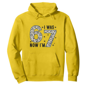Funny Soccer Hoodie I Was 6 Now I Am 7 Meme TS12 Daisy Print Your Wear