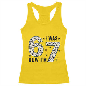 Funny Soccer Racerback Tank Top I Was 6 Now I Am 7 Meme TS12 Daisy Print Your Wear