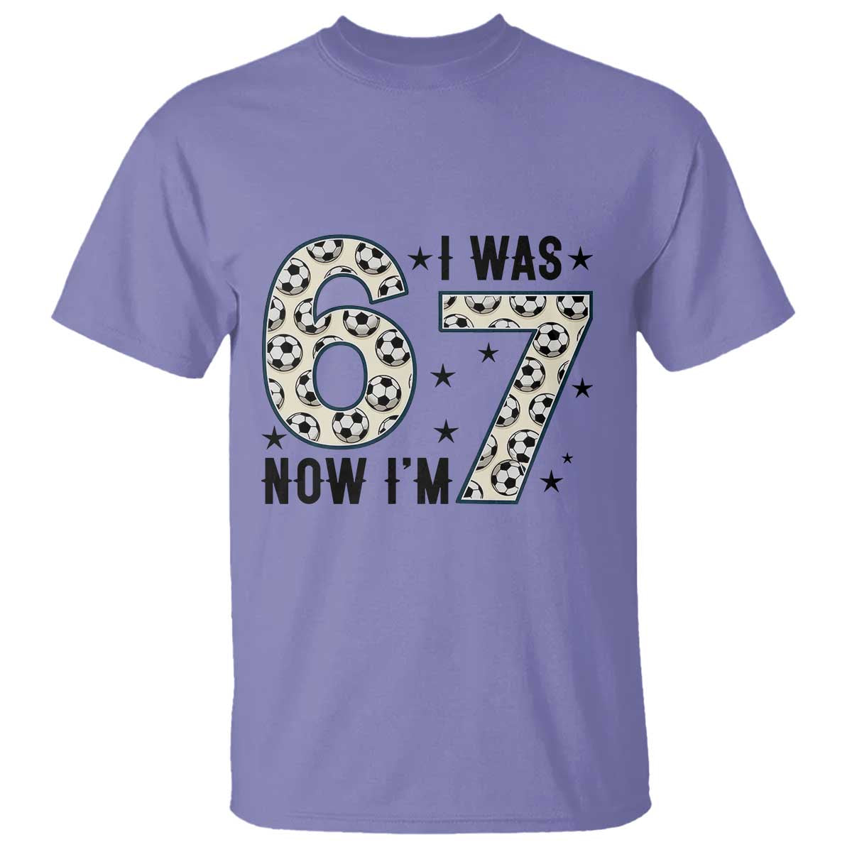 Funny Soccer T Shirt I Was 6 Now I Am 7 Meme TS12 Violet Print Your Wear