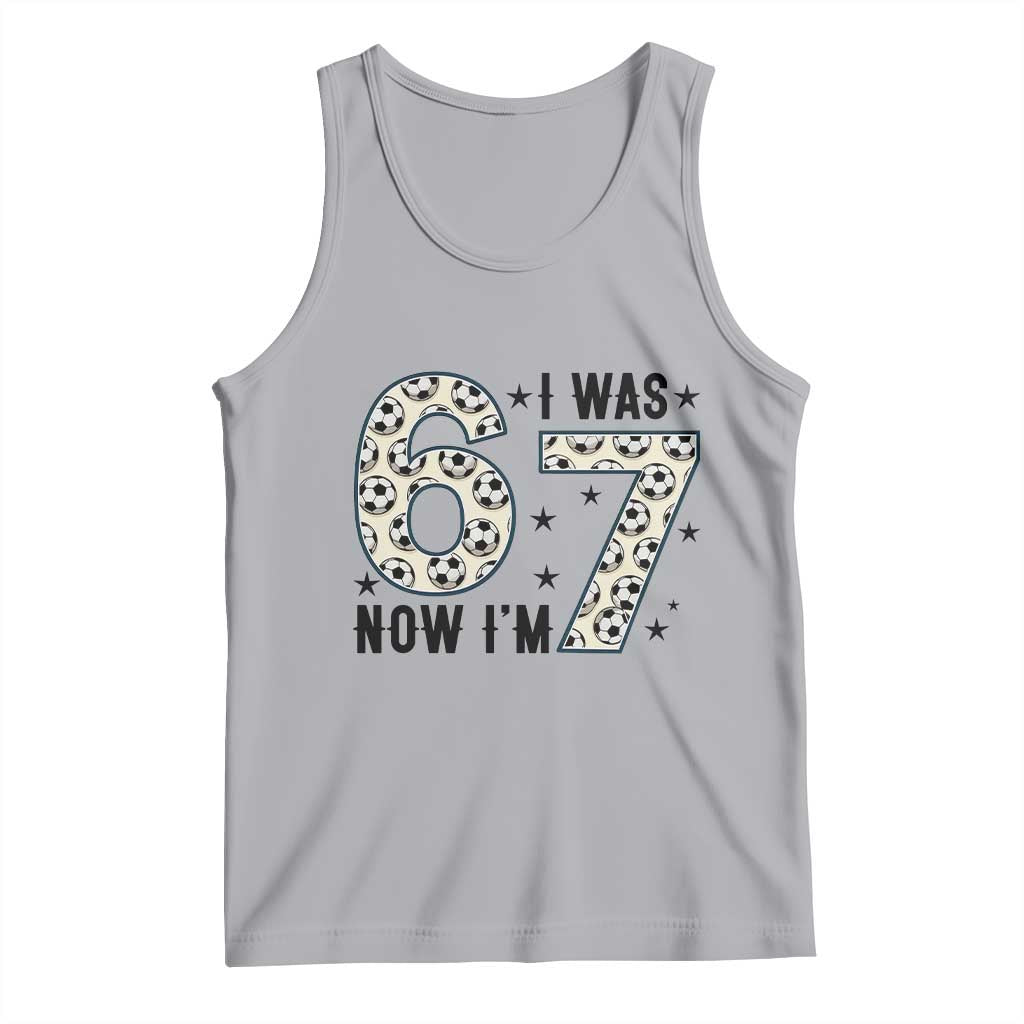 Funny Soccer Tank Top I Was 6 Now I Am 7 Meme TS12 Athletic Heather Print Your Wear