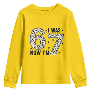 Funny Soccer Youth Sweatshirt I Was 6 Now I Am 7 Meme TS12 Daisy Print Your Wear