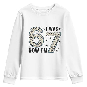 Funny Soccer Youth Sweatshirt I Was 6 Now I Am 7 Meme TS12 White Print Your Wear