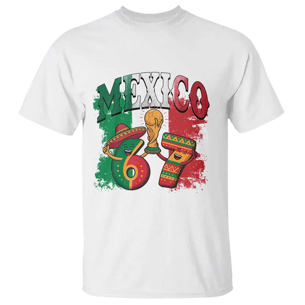 Mexico Soccer Fan T Shirt Funny 67 Viral Gen Alpha Slang Gift TS12 White Print Your Wear