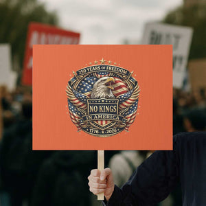 Vintage American Flag Eagle 250th Anniversary Protest Sign No Kings In America TS12 Horizontal 18" × 24" Orange Print Your Wear
