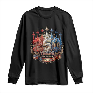 250 Years No Kings Long Sleeve Shirt Patriotic Independence Anniversary TS12 Black Print Your Wear