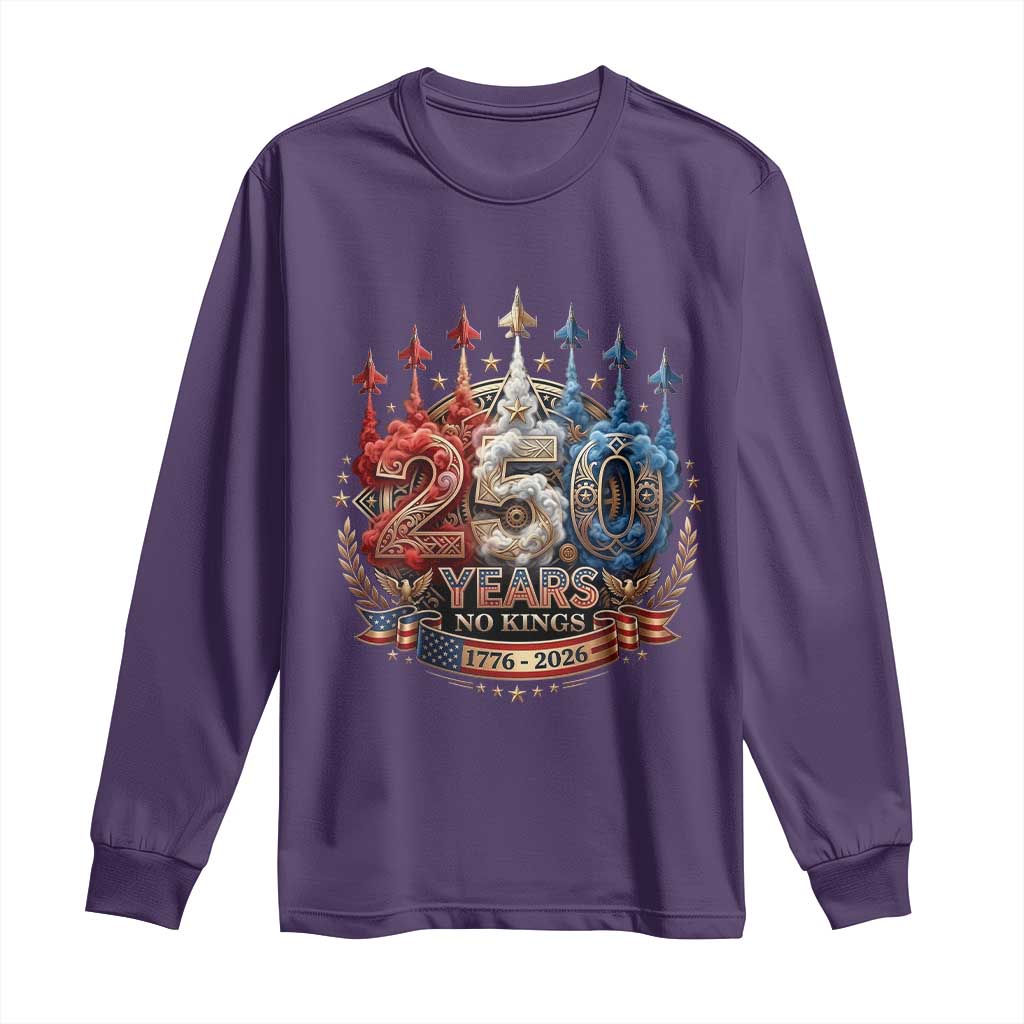 250 Years No Kings Long Sleeve Shirt Patriotic Independence Anniversary TS12 Purple Print Your Wear