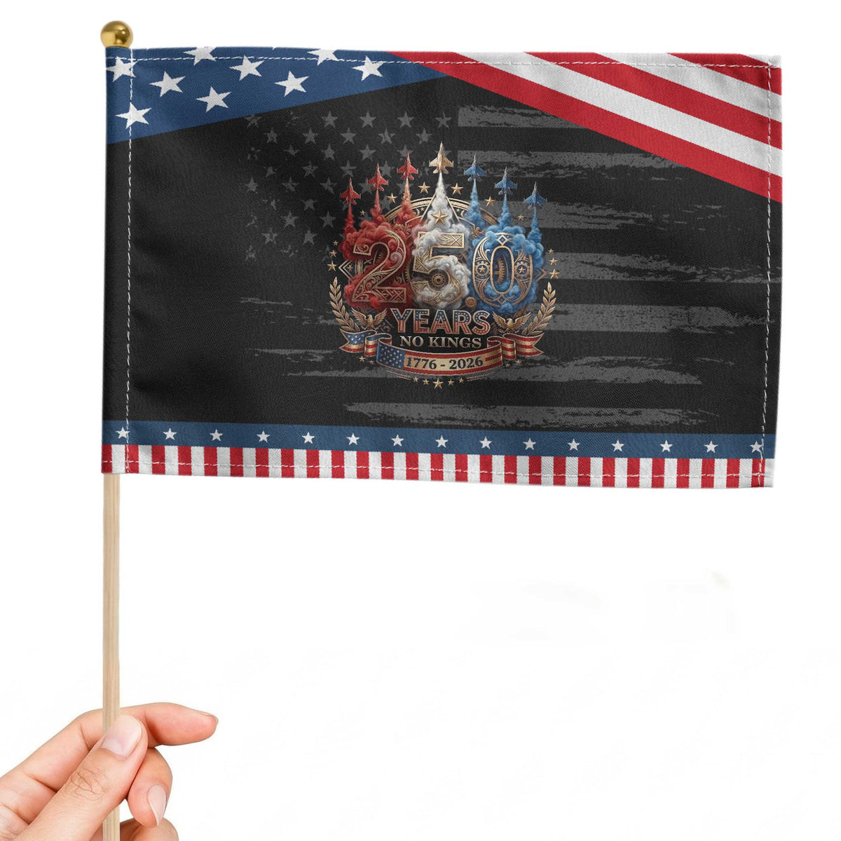 250 Years No Kings Patriotic Handheld Flag Patriotic Independence Anniversary TS12 Distressed 8.2