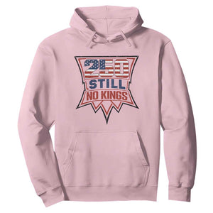 Crown Protest 250 Still No Kings Hoodie American Independence Pride TS12 Light Pink Print Your Wear