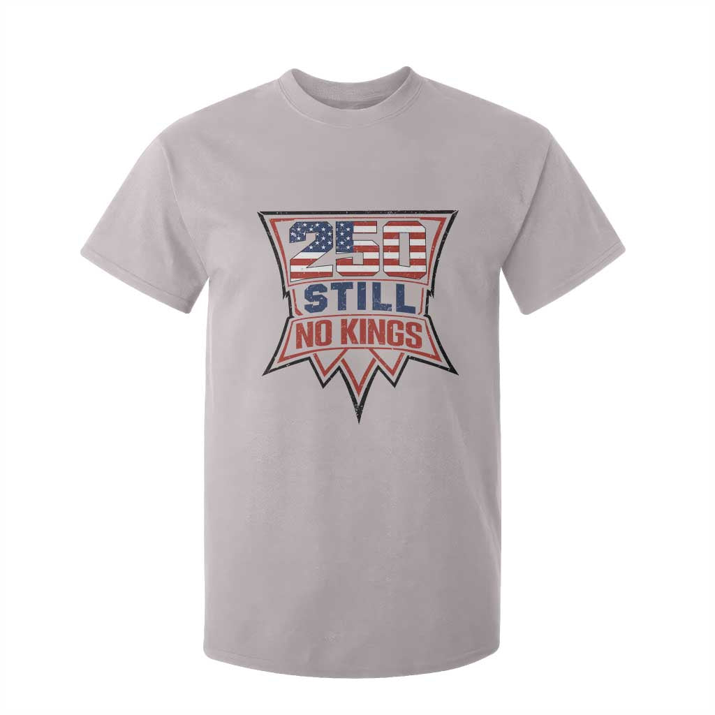 Crown Protest 250 Still No Kings T Shirt For Kid American Independence Pride TS12 Ice Gray Print Your Wear