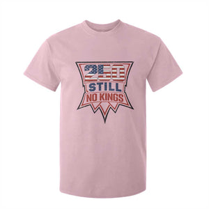 Crown Protest 250 Still No Kings T Shirt For Kid American Independence Pride TS12 Light Pink Print Your Wear