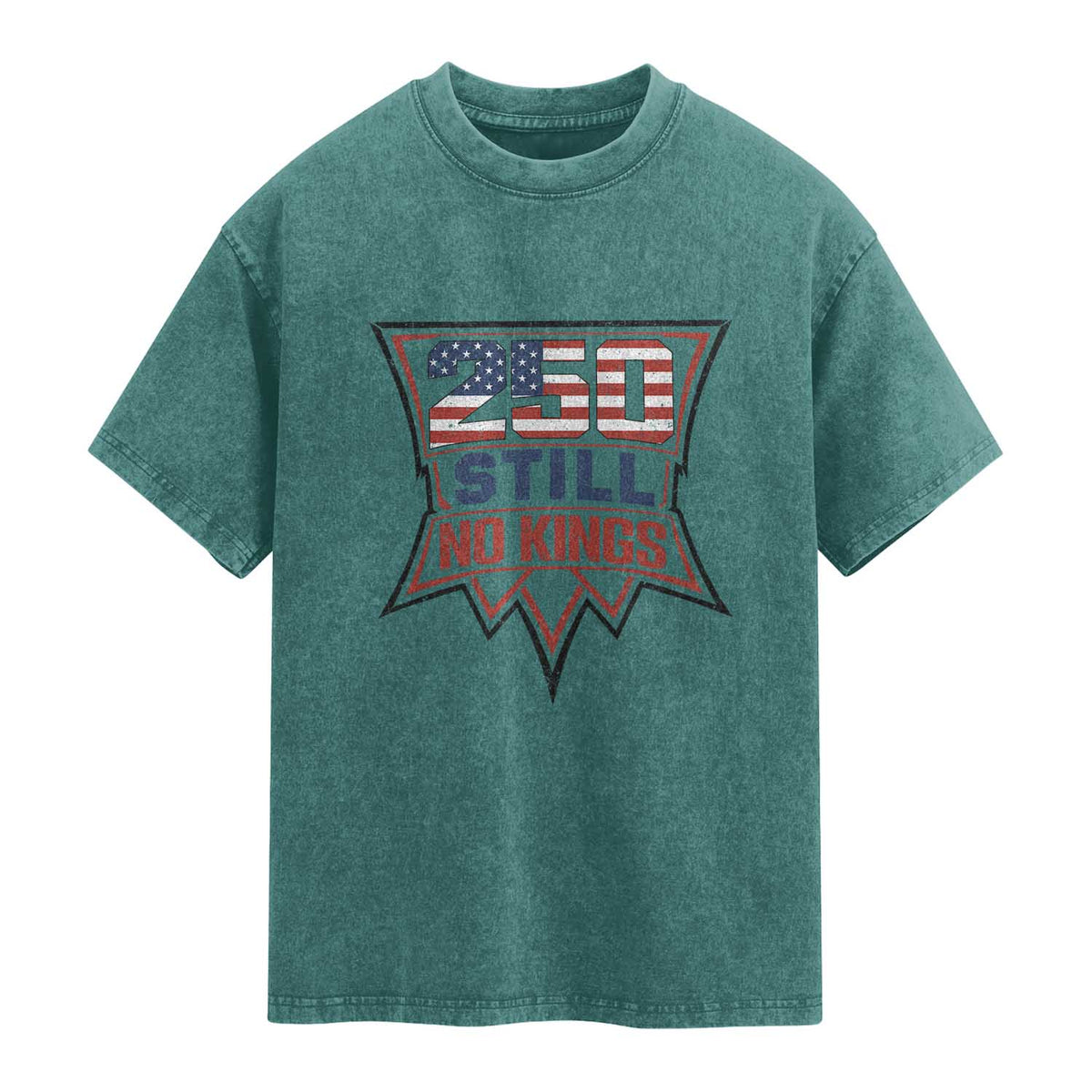 Crown Protest 250 Still No Kings Washed Cotton T-Shirt American Independence Pride