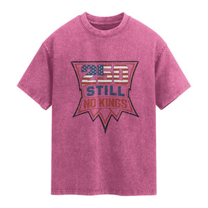 Crown Protest 250 Still No Kings Washed Cotton T-Shirt American Independence Pride