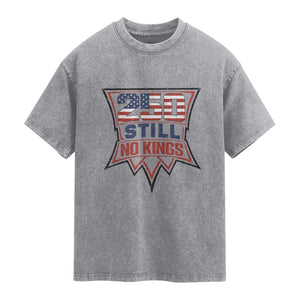 Crown Protest 250 Still No Kings Washed Cotton T-Shirt American Independence Pride