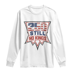 Crown Protest 250 Still No Kings Long Sleeve Shirt American Independence Pride TS12 White Print Your Wear