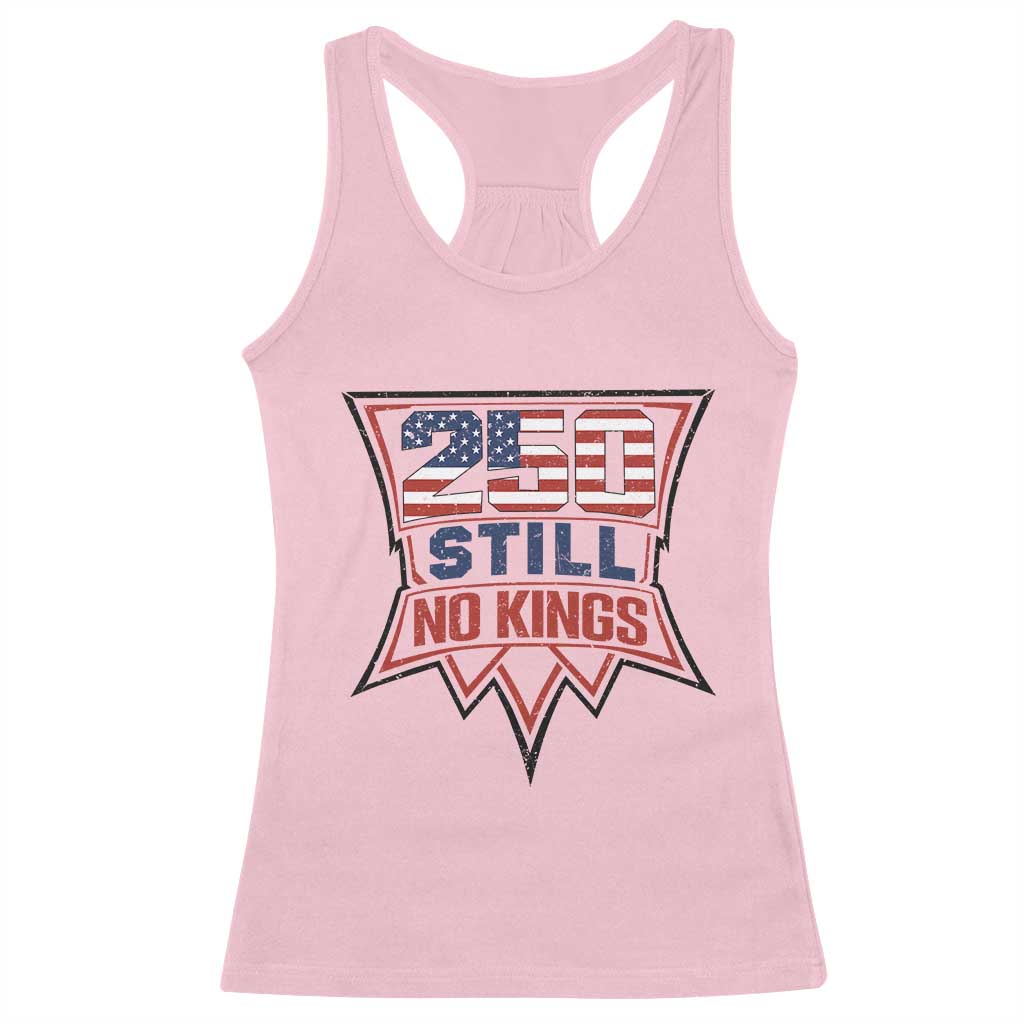 Crown Protest 250 Still No Kings Racerback Tank Top American Independence Pride TS12 Light Pink Print Your Wear