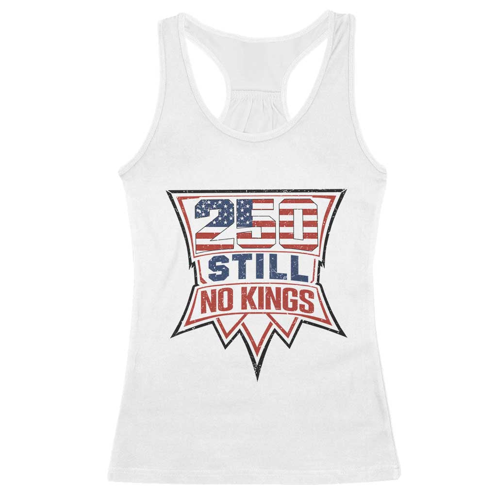 Crown Protest 250 Still No Kings Racerback Tank Top American Independence Pride TS12 White Print Your Wear