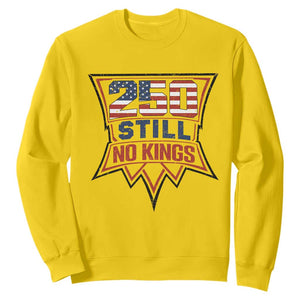 Crown Protest 250 Still No Kings Sweatshirt American Independence Pride TS12 Daisy Print Your Wear