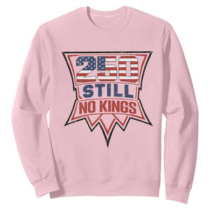 Crown Protest 250 Still No Kings Sweatshirt American Independence Pride TS12 Light Pink Print Your Wear