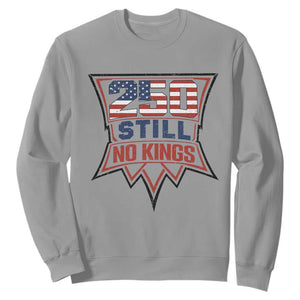 Crown Protest 250 Still No Kings Sweatshirt American Independence Pride TS12 Sport Gray Print Your Wear