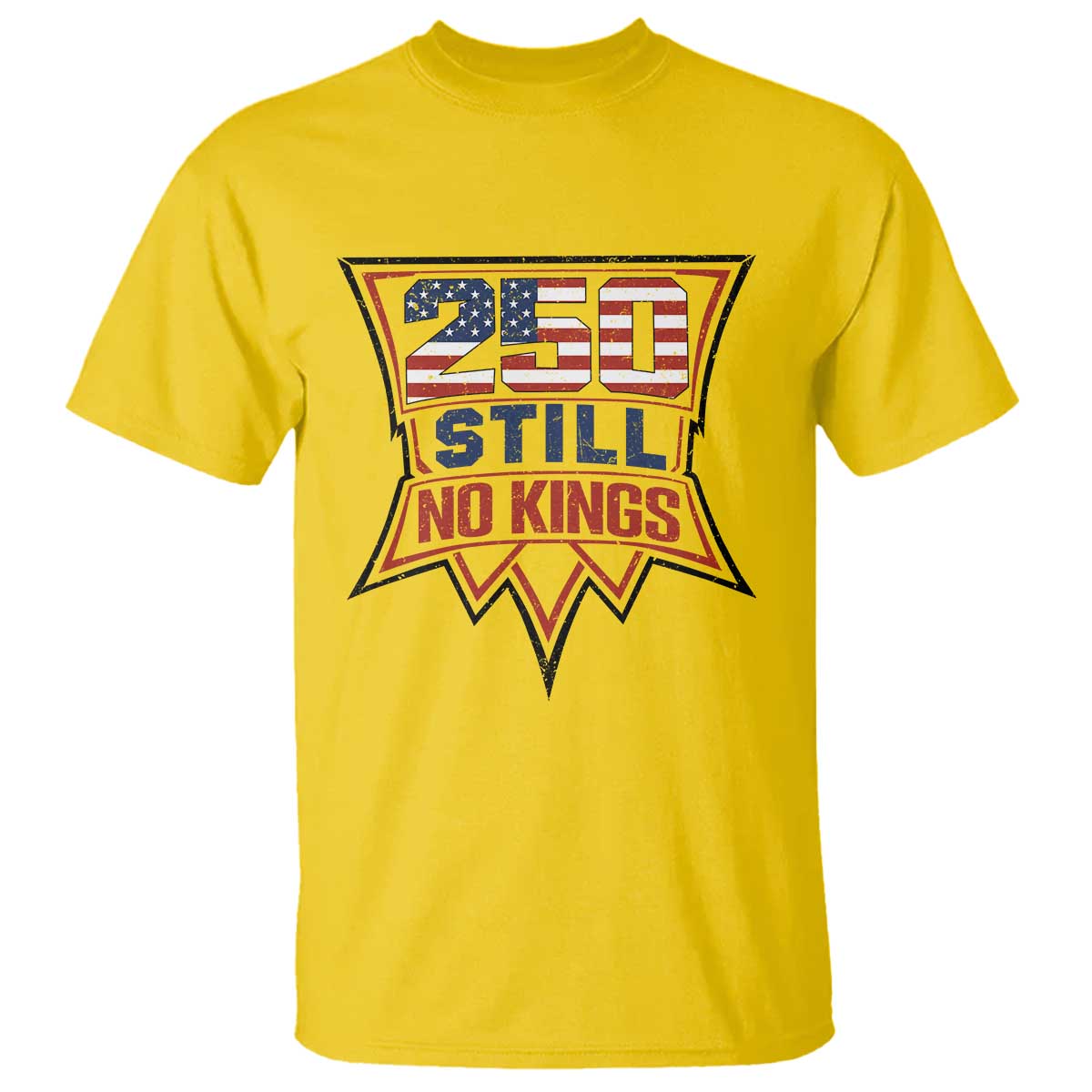 Crown Protest 250 Still No Kings T Shirt American Independence Pride TS12 Daisy Print Your Wear