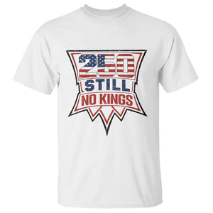 Crown Protest 250 Still No Kings T Shirt American Independence Pride TS12 White Print Your Wear