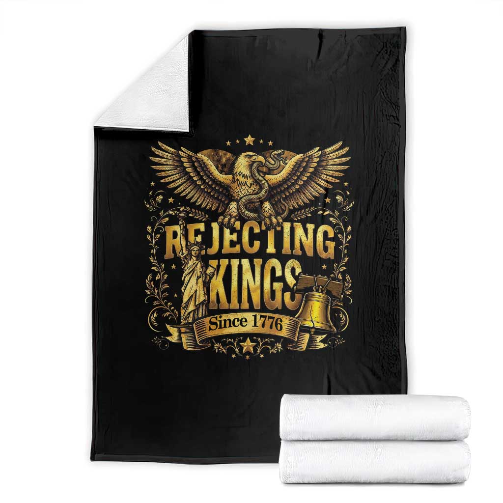 Rejecting Kings Since 1776 Throw Blanket Eagle Freedom Patriotic TS12 Black Print Your Wear