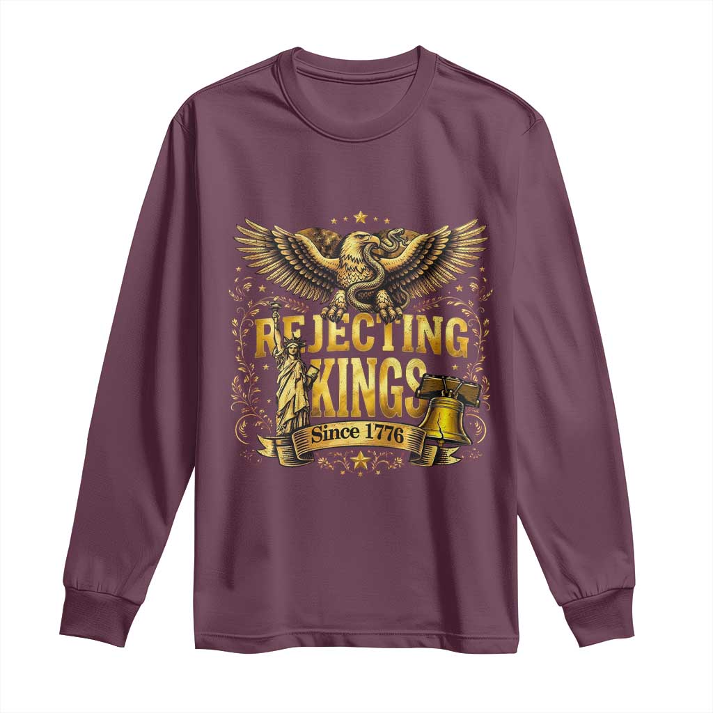 Rejecting Kings Since 1776 Long Sleeve Shirt Eagle Freedom Patriotic TS12 Maroon Print Your Wear