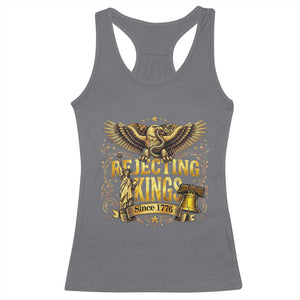 Rejecting Kings Since 1776 Racerback Tank Top Eagle Freedom Patriotic TS12 Charcoal Print Your Wear
