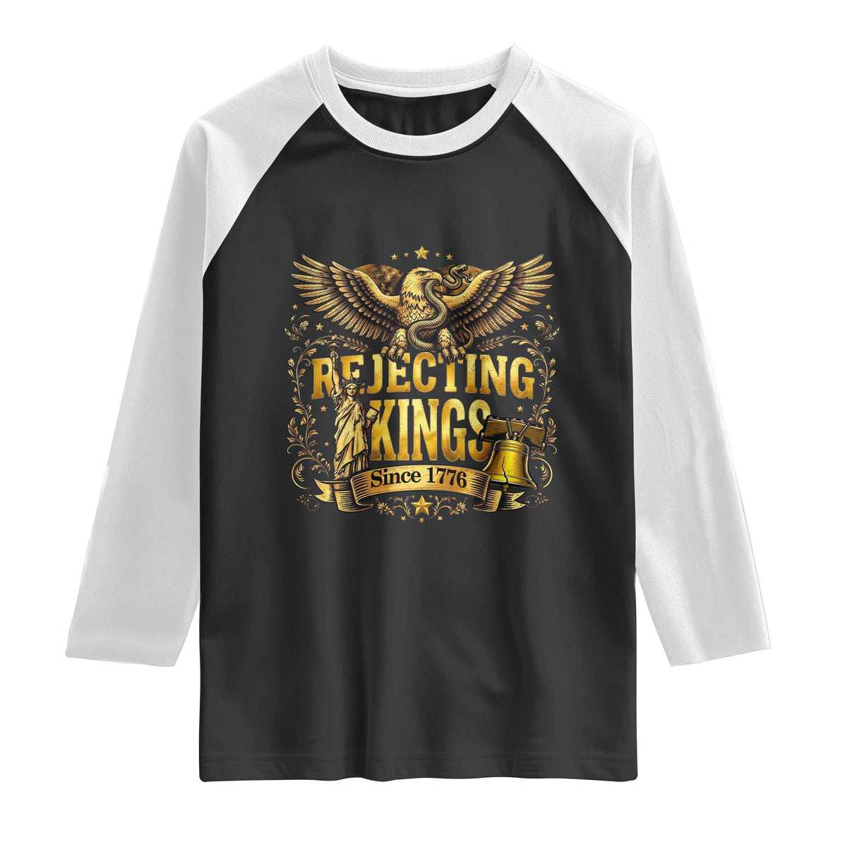 Rejecting Kings Since 1776 Raglan Shirt Eagle Freedom Patriotic TS12 Black White Print Your Wear