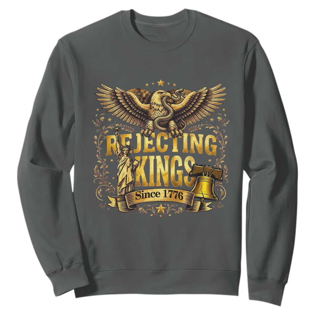 Rejecting Kings Since 1776 Sweatshirt Eagle Freedom Patriotic TS12 Dark Heather Print Your Wear