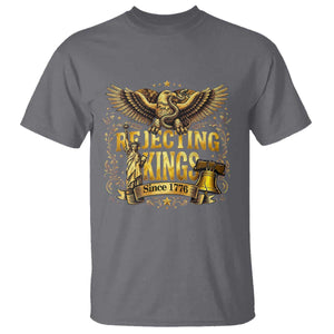 Rejecting Kings Since 1776 T Shirt Eagle Freedom Patriotic TS12 Charcoal Print Your Wear