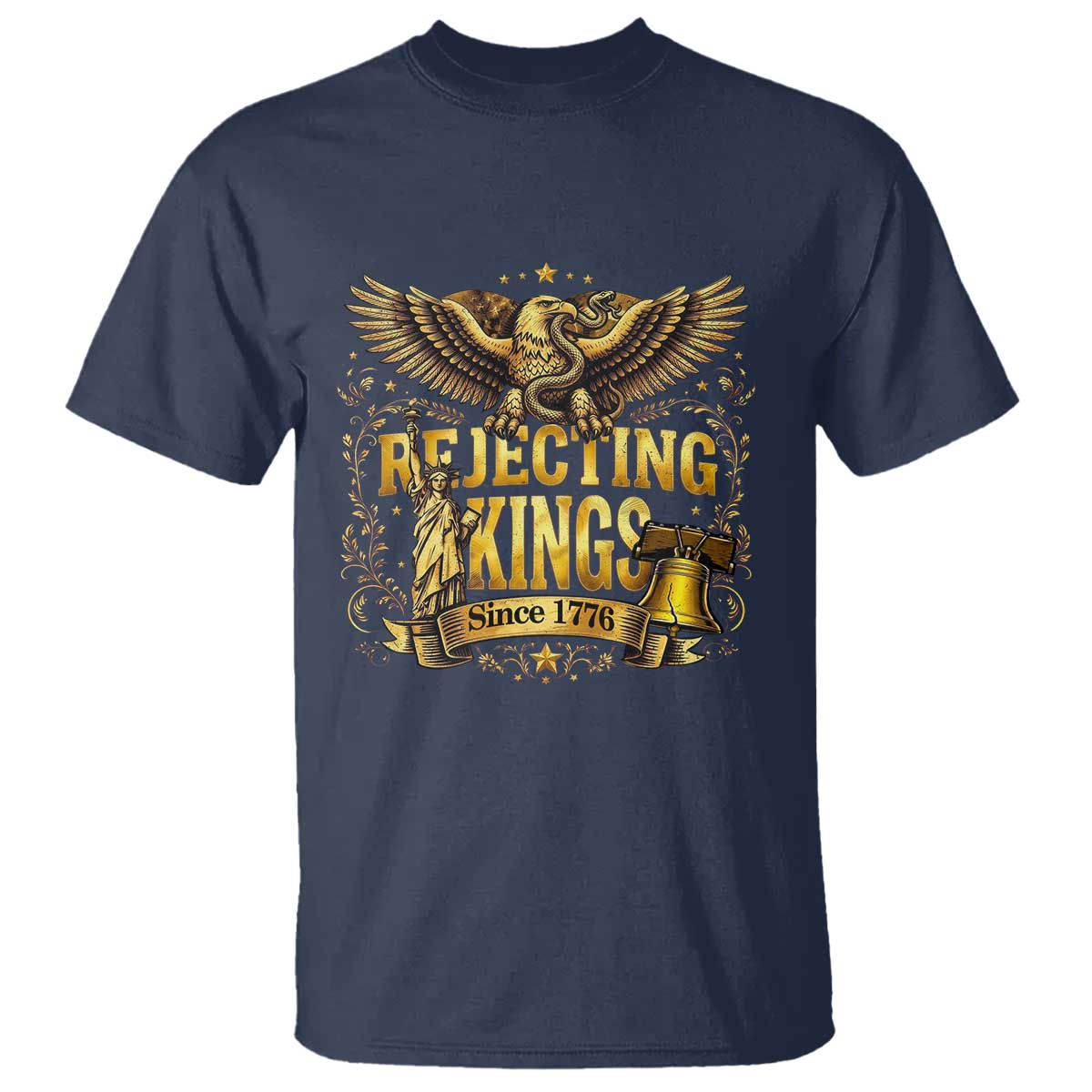 Rejecting Kings Since 1776 T Shirt Eagle Freedom Patriotic TS12 Navy Print Your Wear