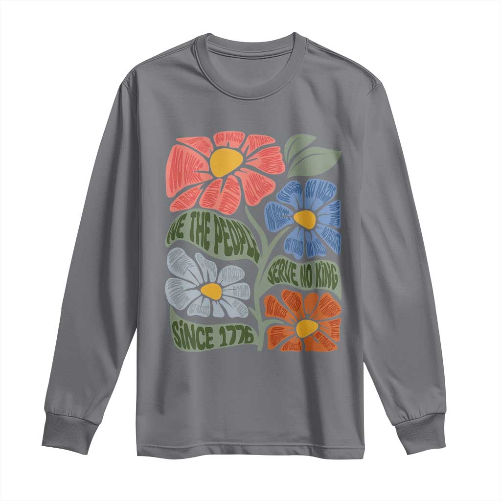 Wildflower Protest Long Sleeve Shirt We The People Serve No Kings TS12 Charcoal Print Your Wear